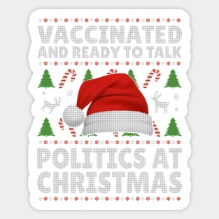 Vaccinated and ready to talk politics at Christmas2 Sticker